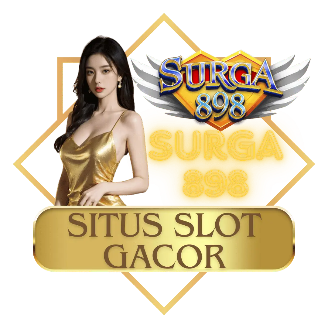 SURGA898 Link Situs Slot Gacor Gampang Menang Hari Ini Terbaru